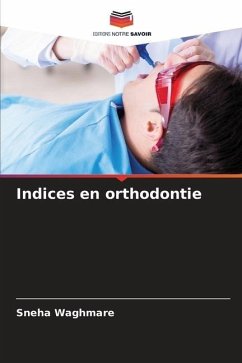 Indices en orthodontie - Waghmare, Sneha