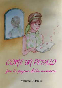 Come un petalo fra le pagine della memoria - Di Paolo, Vanessa