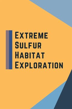 Extreme Sulfur Habitat Exploration - Mandal, Piyush