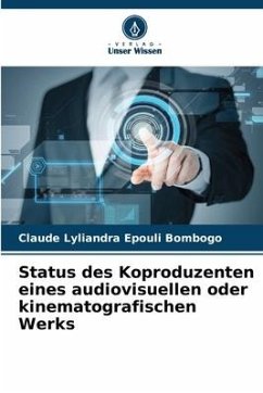 Status des Koproduzenten eines audiovisuellen oder kinematografischen Werks - Epouli Bombogo, Claude Lyliandra