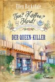Der Queen-Killer / Tee? Kaffee? Mord! Bd.26