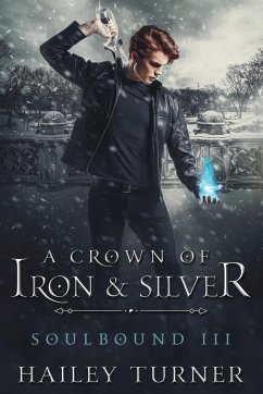 A Crown of Iron & Silver - Turner, Hailey