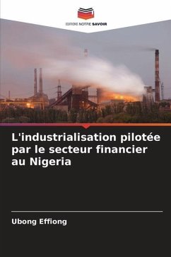 L'industrialisation pilotée par le secteur financier au Nigeria - Effiong, Ubong