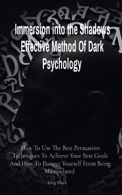 Immersion into the Shadows Effective Method Of Dark Psychology - Black, King