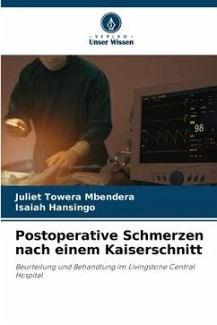 Postoperative Schmerzen nach einem Kaiserschnitt - Mbendera, Juliet Towera;Hansingo, Isaiah