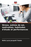 Stress, estime de soi, motivation, habitudes d'étude et performances