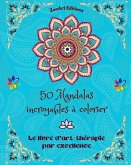 50 Mandalas incroyables à colorier
