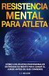 Resistencia Mental Para Atletas - Bild 1