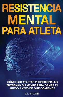 Resistencia Mental Para Atletas - Million, J. J.