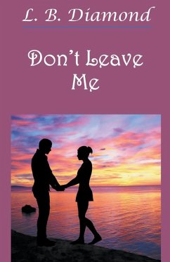 Don't Leave Me - Diamond, L. B.