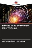 Limites du raisonnement algorithmique