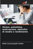 Stress, autostima, motivazione, abitudini di studio e rendimento