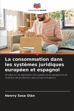 La consommation dans les systèmes juridiques européen et espagnol - Sosa Olàn, Henrry