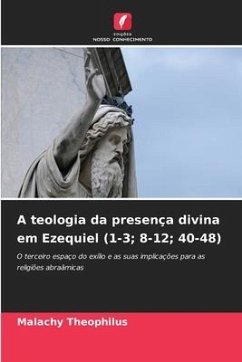 A teologia da presença divina em Ezequiel (1-3; 8-12; 40-48) - Theophilus, Malachy