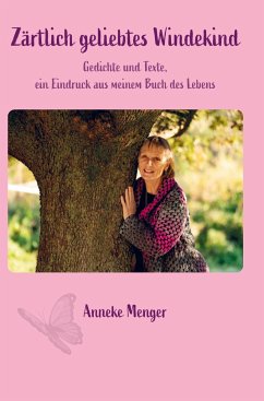 Zärtlich geliebtes Windekind - Anneke Menger