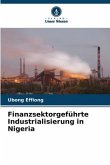 Finanzsektorgeführte Industrialisierung in Nigeria