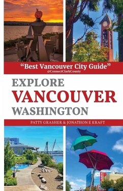 Explore Vancouver Washington - Grasher, Patty