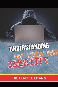 Understanding Your Creative Identify - Ettang, Ekaete I.