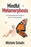 Mindful Metamorphosis