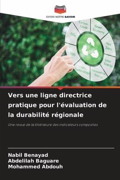 Vers une ligne directrice pratique pour l'évaluation de la durabilité régionale - Benayad, Nabil; Baguare, Abdelilah; Abdouh, Mohammed
