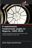 Il matrimonio tradizionale yagba in Nigeria, 1985-2010