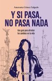 Y SI PASA, NO PASA NADA (eBook, ePUB) Y SI PASA, NO PASA NADA (eBook, ePUB)