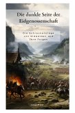 Die dunkle Seite der Eidgenossenschaft (eBook, ePUB)