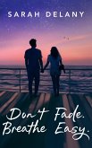 Don't Fade. Breathe Easy (TNT Trilogy, #3) (eBook, ePUB)