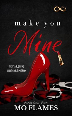 Make You Mine (The Infinity Series) (eBook, ePUB) - Flames, Mo