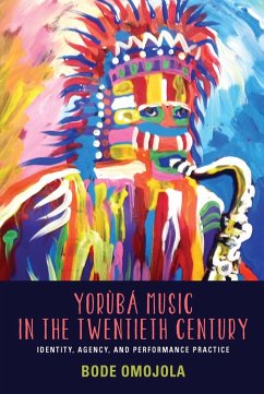 Yorùbá Music in the Twentieth Century (eBook, PDF) - Omojola, Bode