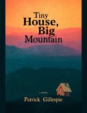 Tiny House, Big Mountain (eBook, ePUB)