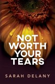 Not Worth Your Tears (eBook, ePUB)