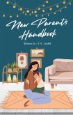 The New Parent's Handbook: A Comprehensive Guide to Parenting (eBook, ePUB)