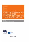 Cities and Communities across Europe: Governance Design for a Sustainable Future (eBook, ePUB)