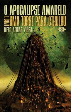 O Apocalipse Amarelo: um torre para Cthulhu (eBook, ePUB) - Vieira, Diego Aguiar