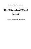 The Wizards of Wand Street (Yecelentan Tales Short Reads, #1) (eBook, ePUB)