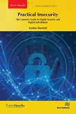 Practical Insecurity: The Layman's Guide to Digital Security and Digital Self-defense (eBook, ePUB)