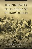 The Morality of Self-Defense and Military Action (eBook, ePUB)