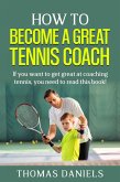 How To Become a Great Tennis Coach (eBook, ePUB)
