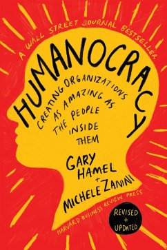 Humanocracy, Revised and Updated (eBook, ePUB) - Hamel, Gary; Zanini, Michele
