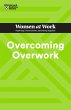 Overcoming Overwork (HBR Women at Work... - Bild 1