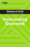 Overcoming Overwork (HBR Women at Work Series) (eBook, ePUB)