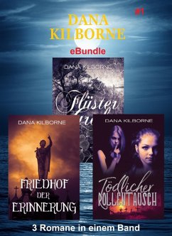 Dana Kilborne ebundle #1 (eBook, ePUB) - Kilborne, Dana