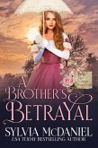 A Brother's Betrayal (Mail Order Bride Tales) (eBook, ePUB) A Brother's Betrayal (Mail Order Bride Tales) (eBook, ePUB)