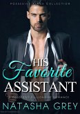His Favorite Assistant: A Possesive Billionaire Romance (eBook, ePUB)