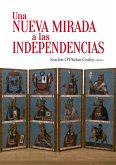 Una nueva mirada a las independencias (eBook, ePUB)