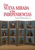 Una nueva mirada a las independencias (eBook, ePUB)