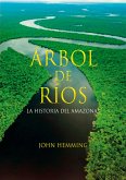 Árbol de ríos. La historia del Amazonas (eBook, ePUB)