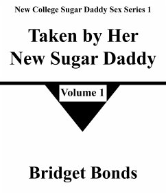 Cover Taken by Her New Sugar Daddy 1 (New College Sugar Daddy Sex Series 1, #1) (eBook, ePUB)
