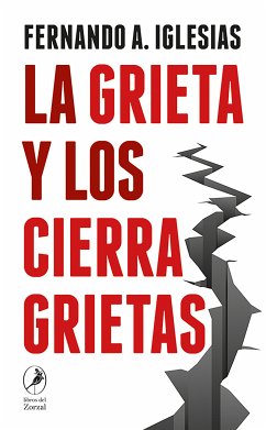 La grieta y los cierragrietas (eBook, ePUB) - Iglesias, Fernando A.